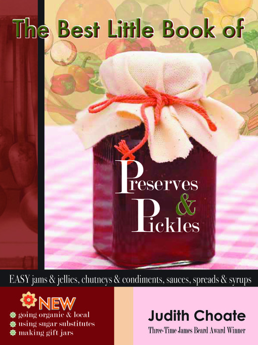 Title details for The Best Little Book of Preserves & Pickles by Judith Choate - Available